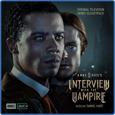 Daniel Hart - Interview with the Vampire (Original Television Series Soundtrack) (...