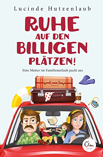 Cover: Lucinde Hutzenlaub  -  Ruhe auf den billigen Plätzen!