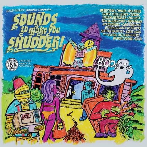 SKiN GRAFT Records Presents Sounds To Make You Shudder! (2022)