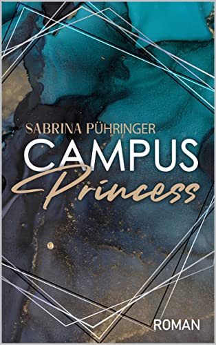 Sabrina P&uuml;hringer  -  Campus Princess (Campus Reihe 4)