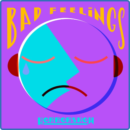 Horrorshow - Bad Feelings (2022)