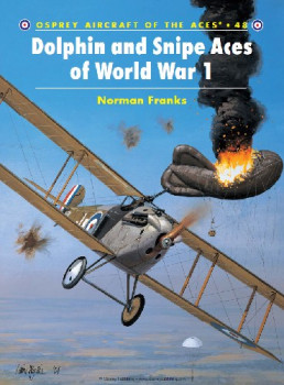 Dolphin and Snipe Aces of World War 1 (Aircraft of the Aces 48)