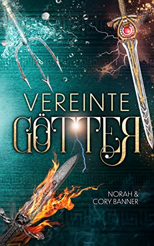 Cover: Norah und Cory Banner  -  Vereinte Götter (Götter - Trilogie 3)