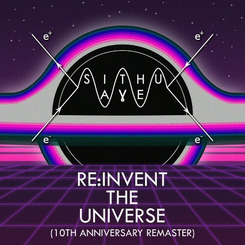 Sithu Aye - Re:Invent The Universe (10th Anniversary Remaster) (2022)