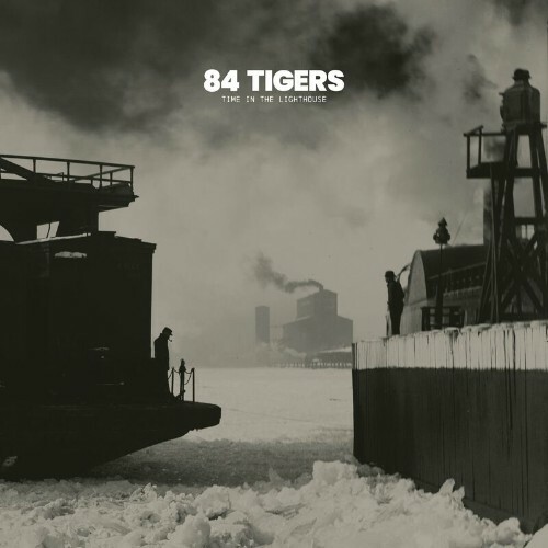84 Tigers - Time In The Lighthouse (2022)