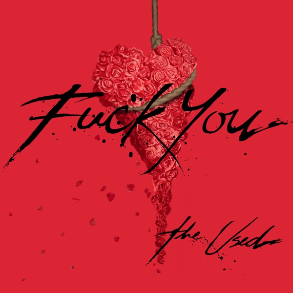The Used - Fuck You (Single) [2022]