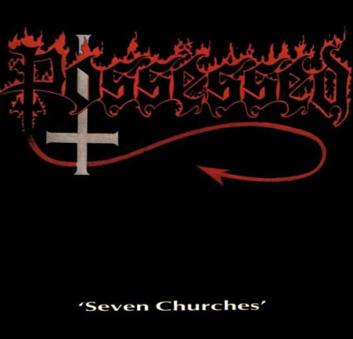 Possessed - Seven Churches (1985) (LOSSLESS)