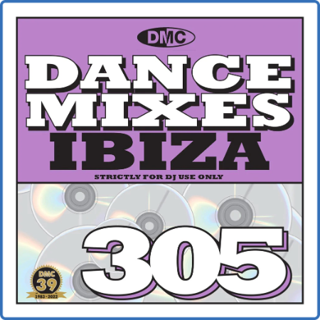 Various Artists - DMC Dance Mixes 305 Ibiza (2022)