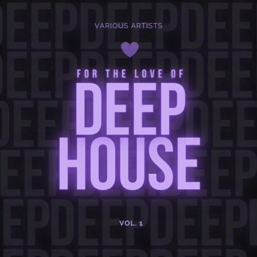 VA - For the Love of Deep-House, Vol. 1 (2022) (MP3)