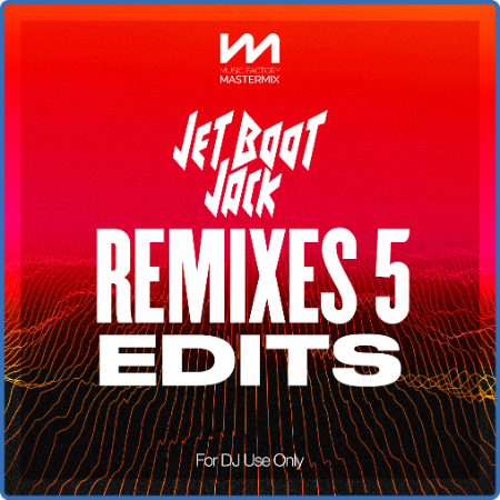 Various Artists - Mastermix Jet Boot Jack - Remixes 5 - Edits (2022)