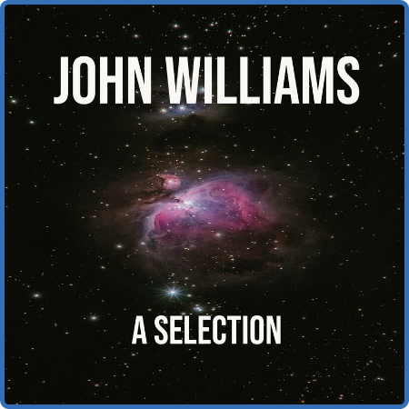 John Williams - John Williams  A Selection (2022)