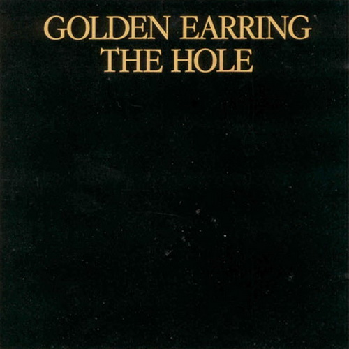 Golden Earring - The Hole 1986