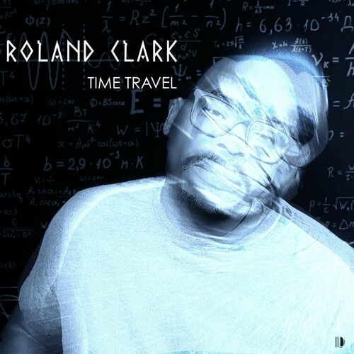 Roland Clark - Time Travel (2022)