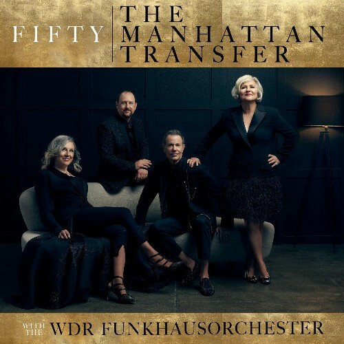 VA - The Manhattan Transfer, WDR Funkhausorchester - Fifty (2022) (MP3)