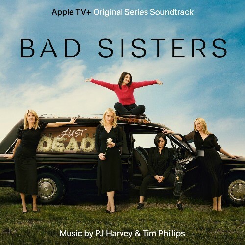 PJ Harvey & Tim Phillips - Bad Sisters (Original Series Soundtrack) (2022)