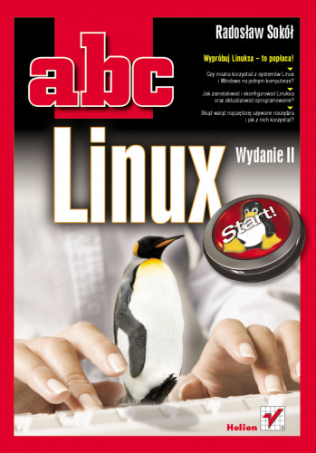 ABC Linux. Wydanie II - Radosław Sokół