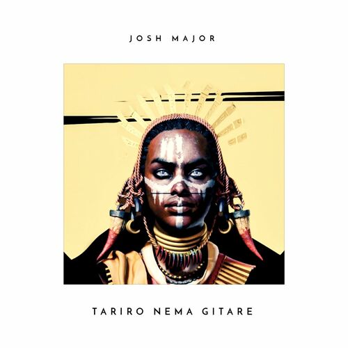 Josh Major - Tariro Nema Gitare (2022)