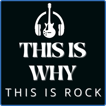 Various Artists - This Is Why - This Is Rock (2022)