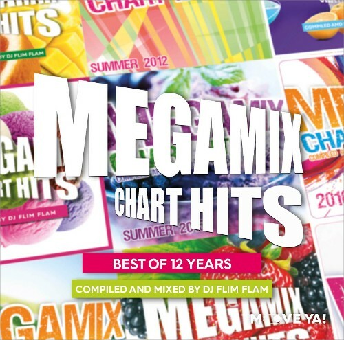 VA - Megamix Chart Hits Best Of 12 Years (Compiled and Mixed by DJ Fl) (2022) (MP3)