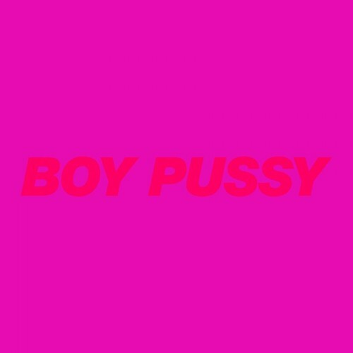 Boy Pussy - Boy Pussy: The Remixes, Vol. 1 (2022)