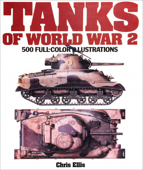 Tanks of World War 2: 500 Full-Color Illustrations