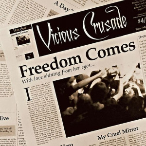 Vicious Crusade - Freedom Comes (2009)