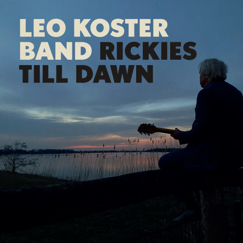 Leo Koster Band - Rickies Till Dawn (2022)