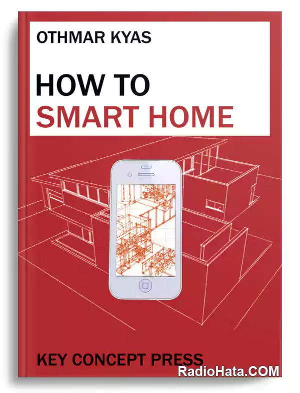 Othmar Kyas. How To Smart Home: With openHAB