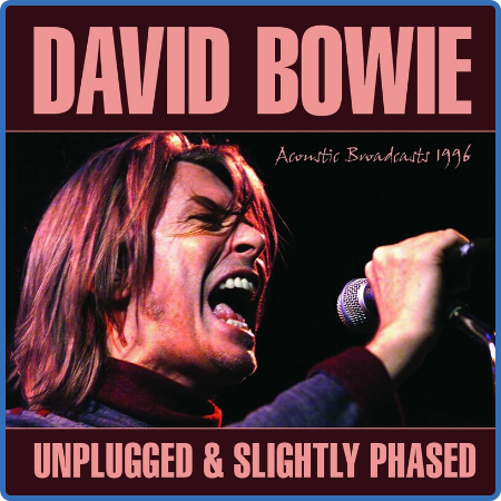 David Bowie - Unplugged & Slightly Phased (2022)