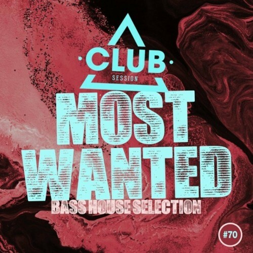 VA - Most Wanted - Bass House Selection, Vol. 70 (2022) (MP3)