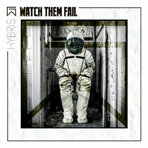 VA - Watch Them Fail - Hybris (2022) (MP3)