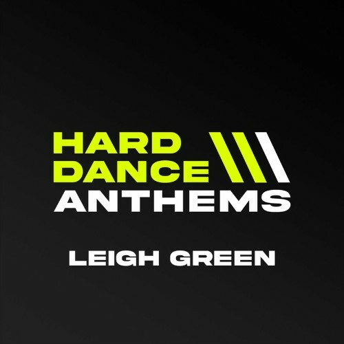 VA - Hard Dance Anthems (Mixed by Leigh Green) (2022) (MP3)