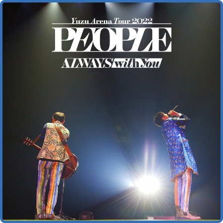 yuzu - YUZU Arena Tour 2022 People -Always with You- (2022)