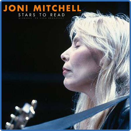 Joni Mitchell - Stars To Read (Live 1995) (2022)