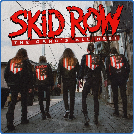 Skid Row - The Gang's All Here