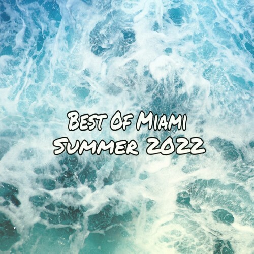 Best Of Miami Summer 2022 (2022)