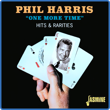 Phil Harris - One More Time - Hits and Rarities