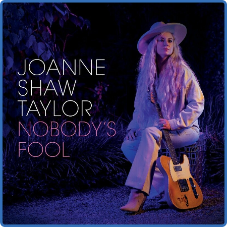 Joanne Shaw Taylor - Nobody's Fool (2022)