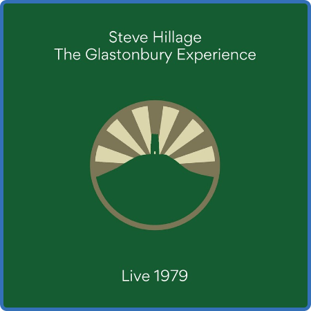 Steve Hillage - The Glastonbury Experience (Live 1979) (2022)