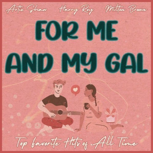 VA - For Me and My Gal (Top Favorite Hits of All Time) (2022) (MP3)