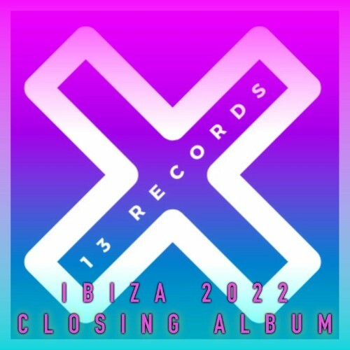 13 Records Ibiza 2022 Closing Album (2022)