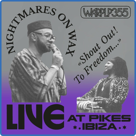 Nightmares On Wax - Shout Out! To Freedom. (Live at Pikes Ibiza) (2022)