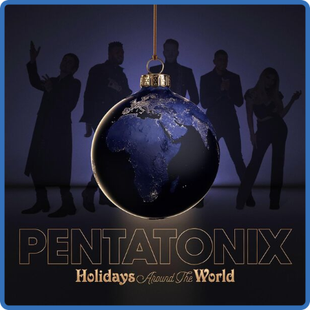 Pentatonix - Holidays Around the World (2022)