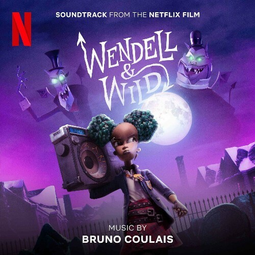 VA - Bruno Coulais - Wendell & Wild (Soundtrack from the Netflix Film) (2022) (MP3)