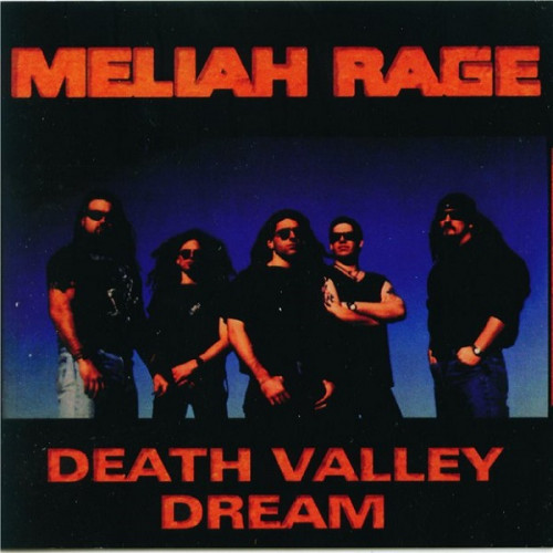 Meliah Rage - Death Valley Dream 1996 (Reissue 2007) (Lossless)