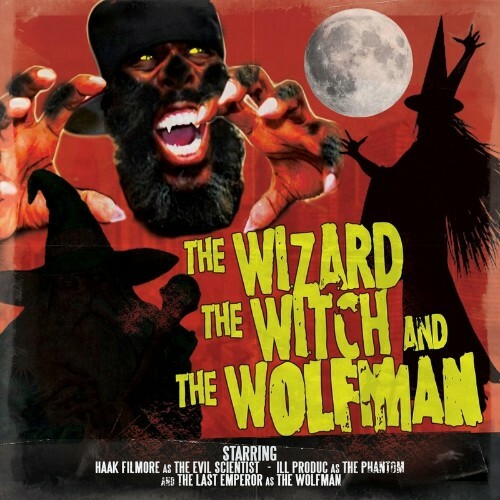 The Last Emperor, Haak Filmore & Illprodc - The Wizard, The Witch and The Wolfman (2022)