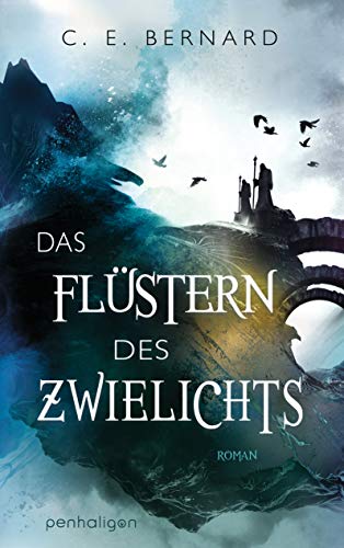 Cover: C. E. Bernard  -  Das Flüstern des Zwielichts