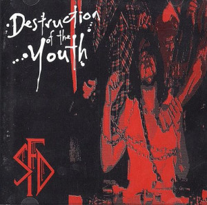 S.F.D. - Destruction of The Youth (1993) (EP)