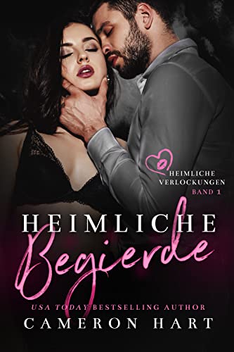 Cameron Hart  -  Heimliche Begierde (Heimliche Verlockungen 1)