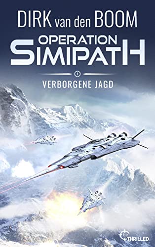 Cover: Boom, Dirk van den  -  Operation Simipath 1  -  Verborgene Jagd